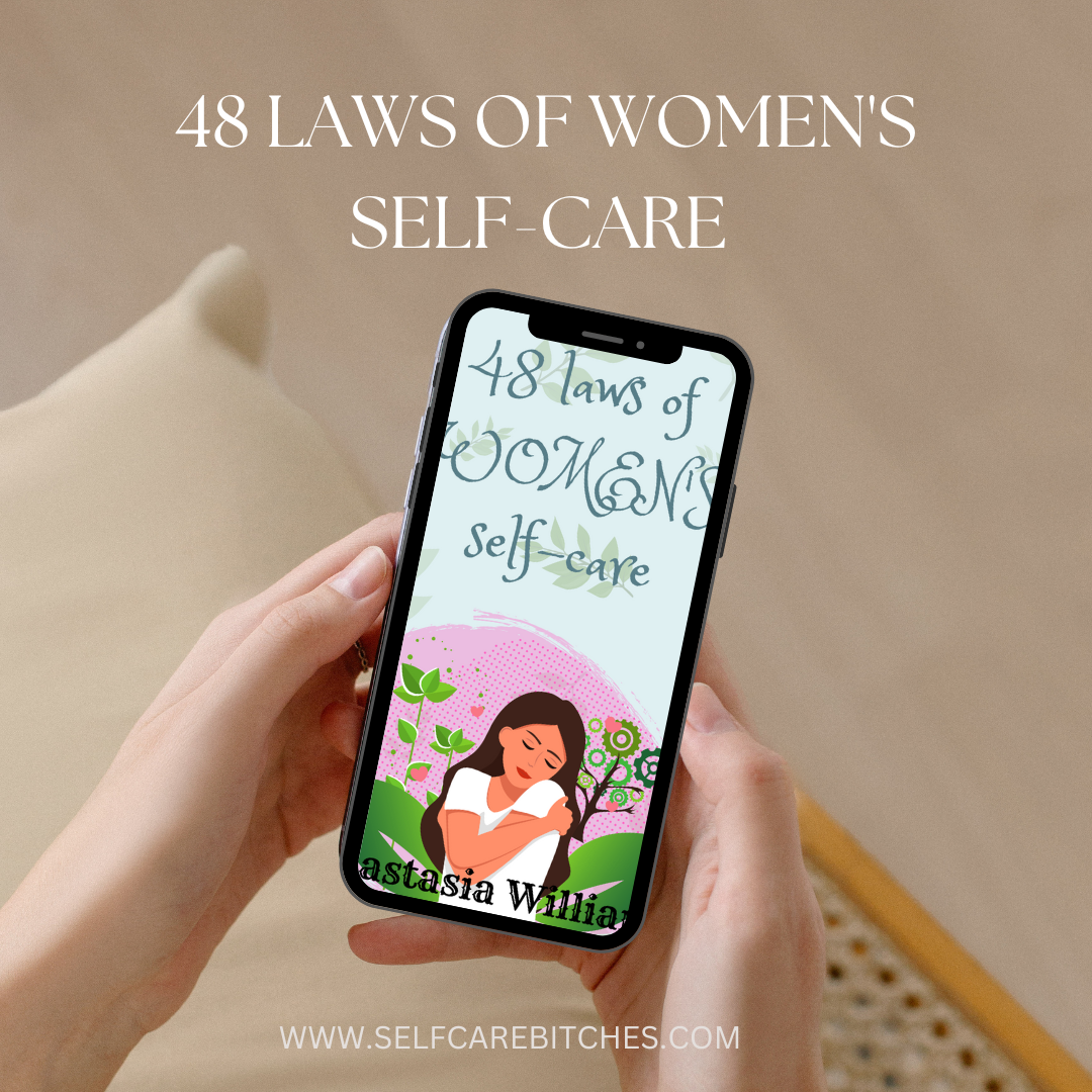 48 Laws Of Women's Self-Care: Your Empowerment Guide